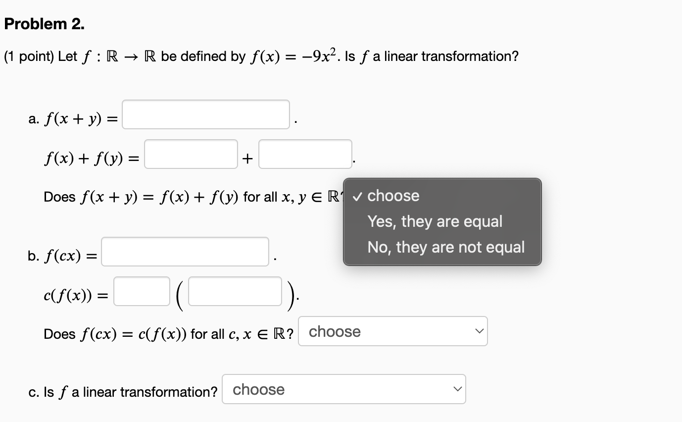 Problem 2 1 Point Let F R R Be Defined By F X 9x Is F A Linear Transformation A F X Y F X F Y 1