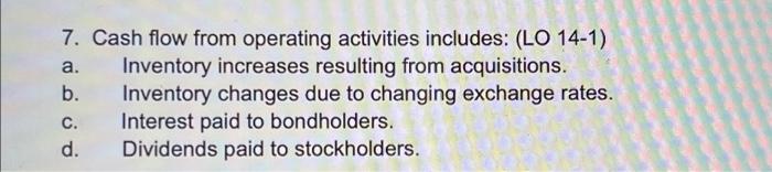 7 Cash Flow From Operating Activities Includes Lo 14 1 A Inventory Increases Resulting From Acquisitions B Invent 1