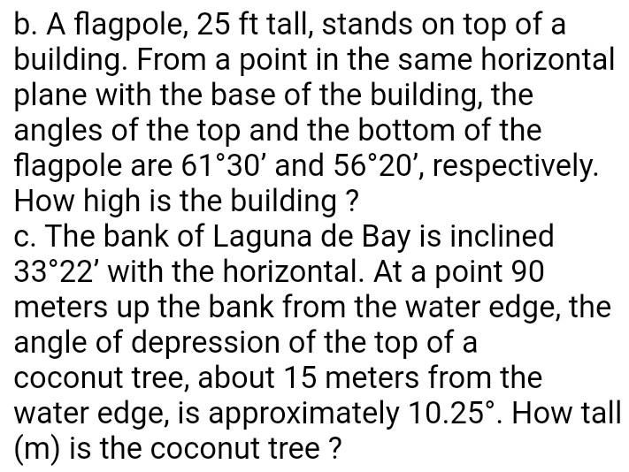 B A Flagpole 25 Ft Tall Stands On Top Of A Building From A Point In The Same Horizontal Plane With The Base Of The B 1