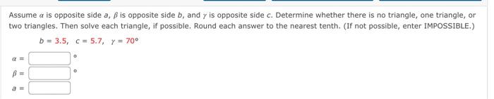 Assume A Is Opposite Side A Ss Is Opposite Side B And Y Is Opposite Side C Determine Whether There Is No Triangle One 1