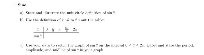 1 Sine A State And Illustrate The Unit Circle Definition Of Sin 0 B Use The Definition Of Sine To Fill Out The Table 1