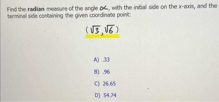 Find The Radian Measure Of The Angle With The Initial Side On The X Axis And The Terminal Side Containing The Given C 1