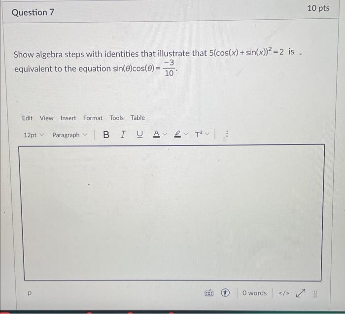 Question 7 Show Algebra Steps With Identities That Illustrate That 5 Cos X Sin X 2 Is Equivalent To The Equati 1
