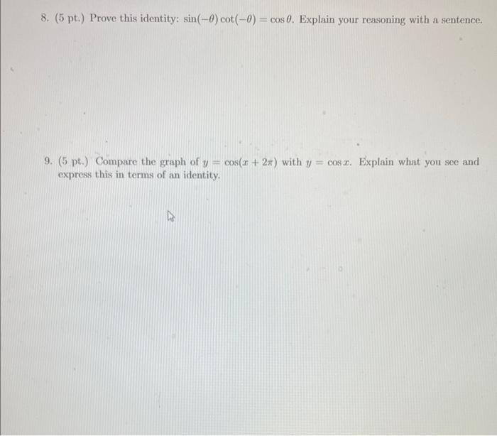 8 5 Pt Prove This Identity Sin 0 Cot 0 Cos 0 Explain Your Reasoning With A Sentence 9 5 Pt Compare Th 1