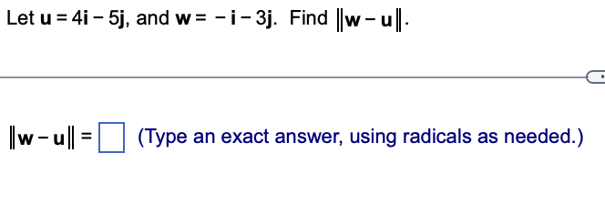 Let U 4i 5j And W I 3j Find W Ul W U Type An Exact Answer Using Radicals As Needed 1