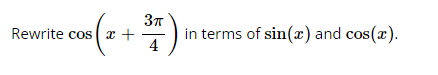 Rewrite Cos X 37 In Terms Of Sin X And Cos X 4 1