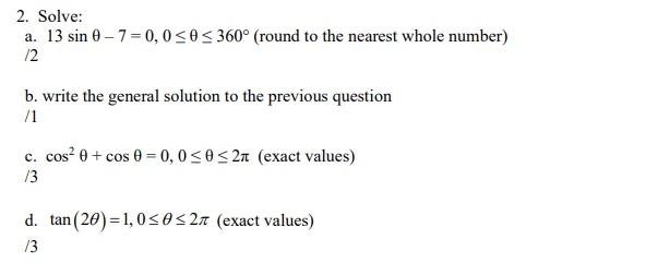 2 Solve A 13 Sin 0 7 0 0 0 360 Round To The Nearest Whole Number 12 B Write The General Solution To The Previ 1