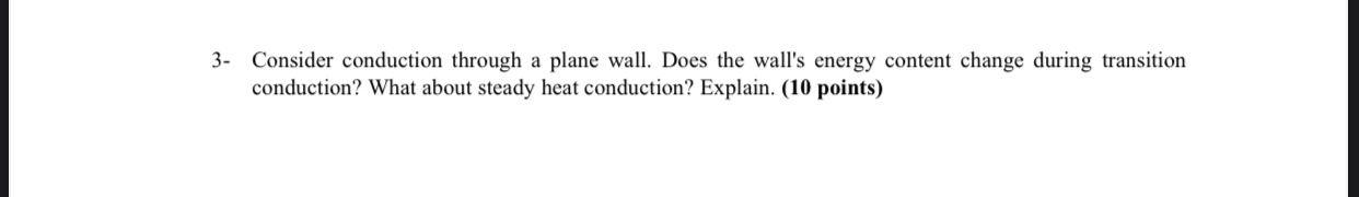 Heat Transfer Please Write The Answer In Clear Organize Writing 1