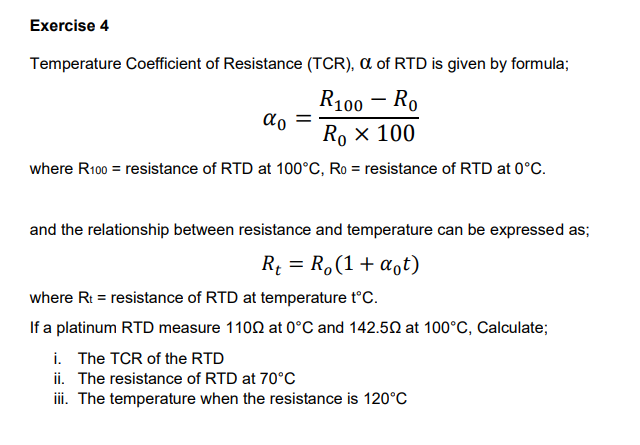 Exercise 4 Temperature Coefficient Of Resistance Tcr A Of Rtd Is Given By Formula R100 Ro Rox 100 Where R100 Res 1