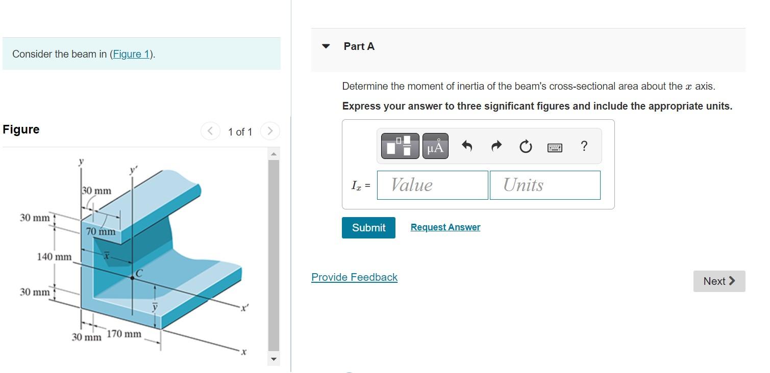 Consider The Beam In Figure 1 Figure 30 Mm 140 Mm 30 Mm Y 30 Mm 70 Mm 30 Mm 170 Mm 1 Of 1 Part A Determine The Mom 1