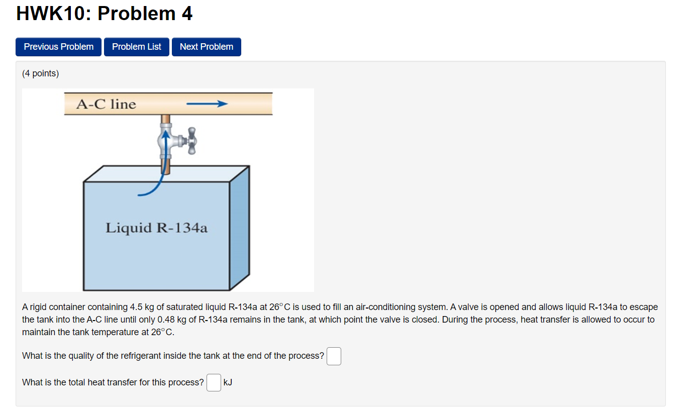 Hwk10 Problem 4 Previous Problem Problem List Next Problem 4 Points A C Line Liquid R 134a A Rigid Container Containi 1