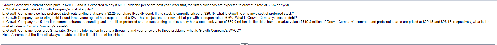 Growth Company S Current Share Price Is 20 15 And It Is Expected To Pay A 0 95 Dividend Per Share Next Year After Th 1