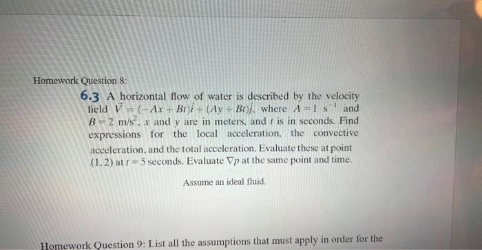 Homework Question 8 And 6 3 A Horizontal Flow Of Water Is Described By The Velocity Field V Ax Br I Ay Br J W 1