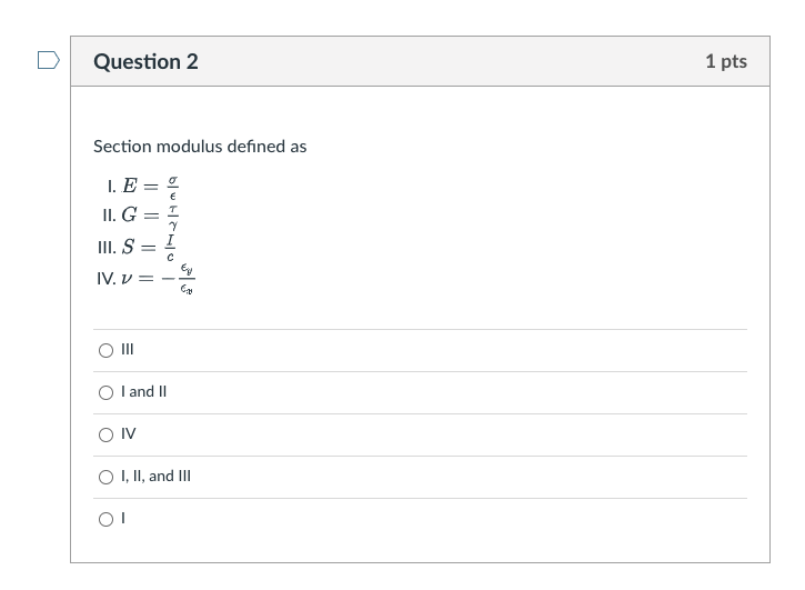 Question 2 Section Modulus Defined As 1 E 2 Ii G Iii S Ouhino Iv V Cy O I And Ii Oiv O I Ii And Iii Oi 1
