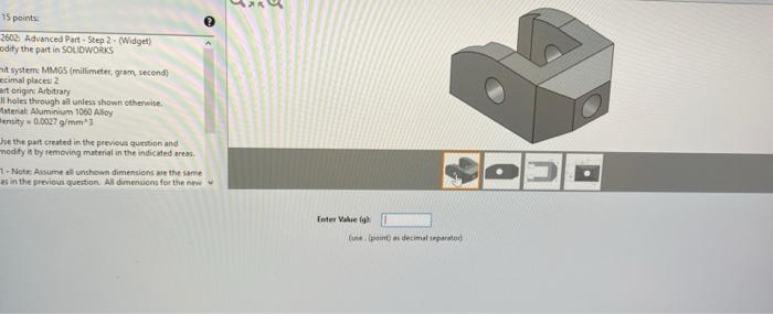For 15 Points C32601 Advanced Part Step 1 Widget Build This Part In Solidworks Save Part After Each Question In A Dif 2
