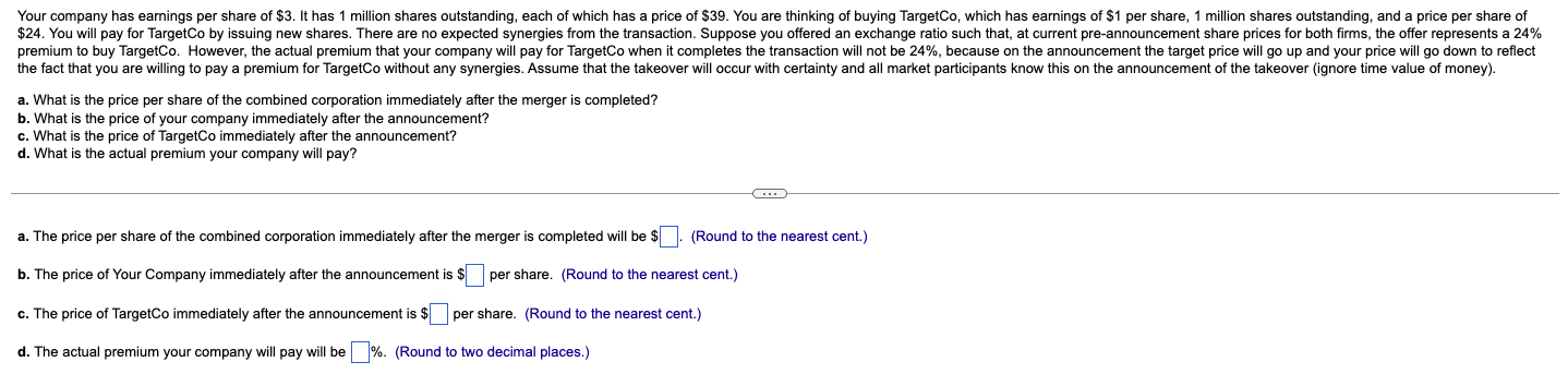 Your Company Has Earnings Per Share Of 3 It Has 1 Million Shares Outstanding Each Of Which Has A Price Of 39 You Ar 1