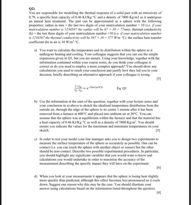Q2 You Are Responsible For Modelling The Thermal Response Of A Solid Part With An Emissivity Of 0 79 A Specific Heat C 1