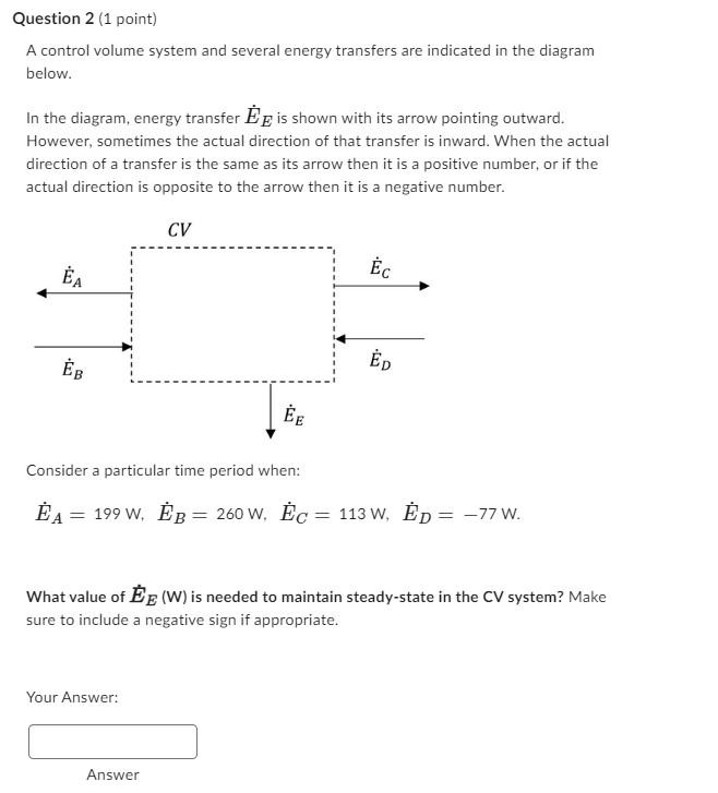 Question 2 1 Point A Control Volume System And Several Energy Transfers Are Indicated In The Diagram Below In The Dia 1