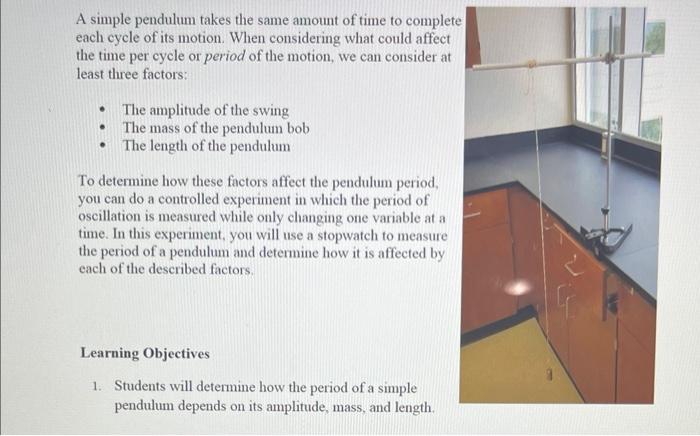A Simple Pendulum Takes The Same Amount Of Time To Complete Each Cycle Of Its Motion When Considering What Could Affect 1