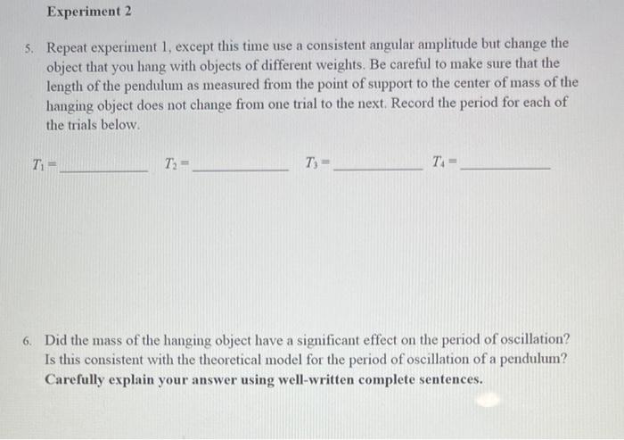 A Simple Pendulum Takes The Same Amount Of Time To Complete Each Cycle Of Its Motion When Considering What Could Affect 6
