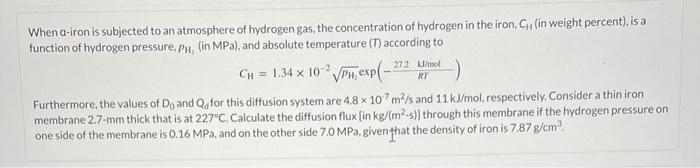 When A Iron Is Subjected To An Atmosphere Of Hydrogen Gas The Concentration Of Hydrogen In The Iron C In Weight Per 1