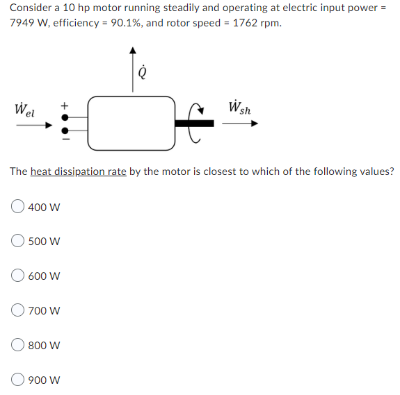 Consider A 10 Hp Motor Running Steadily And Operating At Electric Input Power 7949 W Efficiency 90 1 And Rotor Sp 1