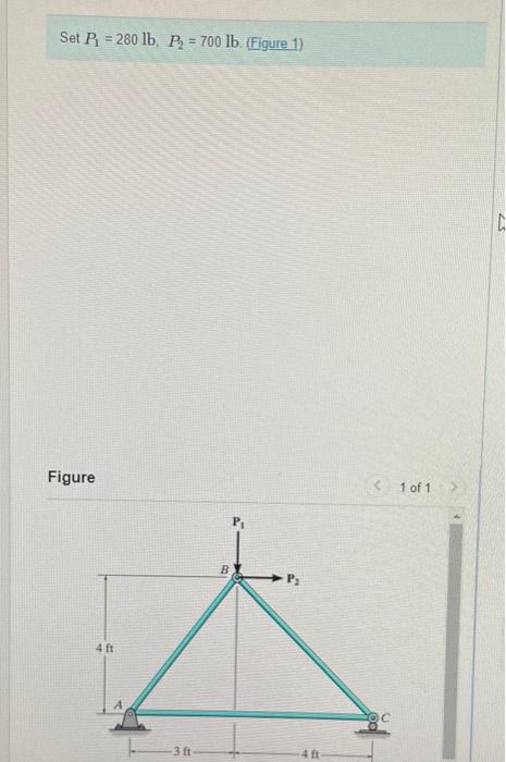Set P 280 Lb P 700 Lb Figure 1 Figure 4 Ft 3 Ft B P 4 Ft Coc 1 Of 1 C Part A Determine The Force In Member Ab O 1