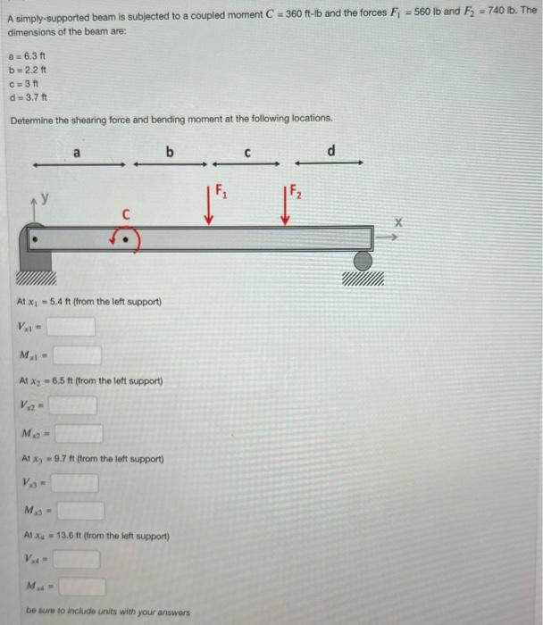 A Simply Supported Beam Is Subjected To A Coupled Moment C 360 Ft Lb And The Forces F 560 Lb And F 740 Lb The D 1