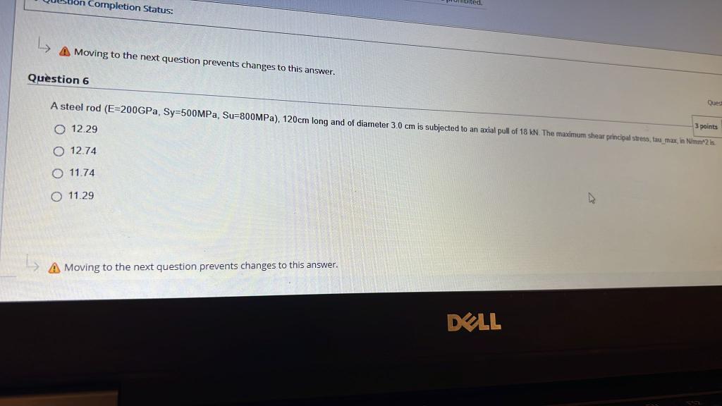Tion Completion Status A Moving To The Next Question Prevents Changes To This Answer Question 6 A Steel Rod E 200gpa 1