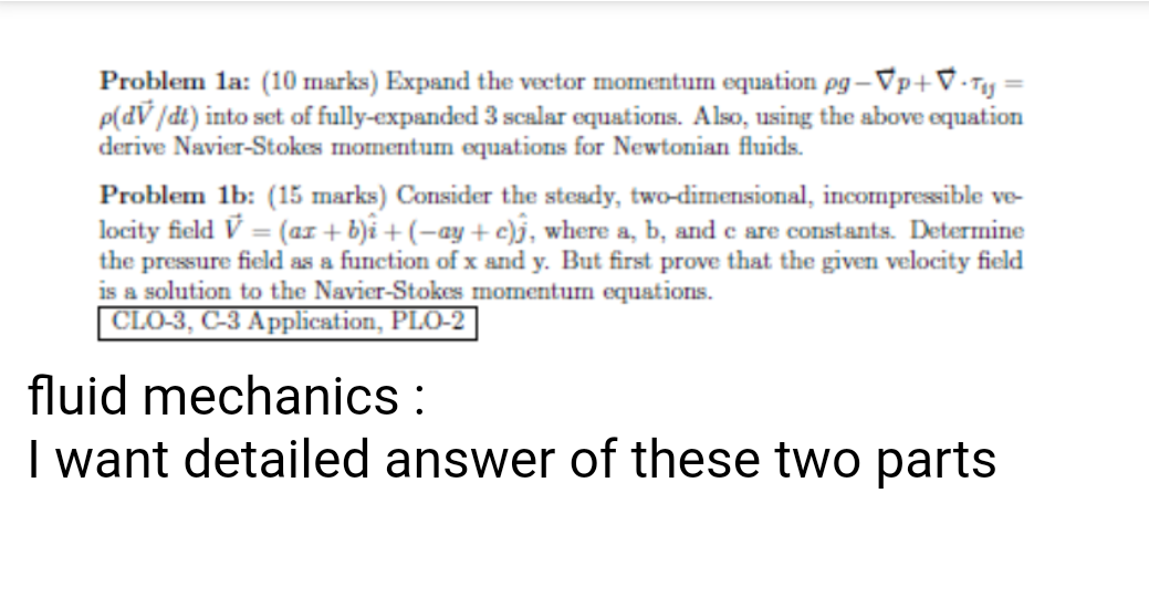Problem 1a 10 Marks Expand The Vector Momentum Equation Pg Vp V T P Dv Dt Into Set Of Fully Expanded 3 Scalar Equ 1
