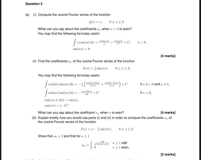 Question 2 A I Compute The Cosine Fourier Series Of The Function G X 1 0 X 2 What Can You Say About The Coeffici 1