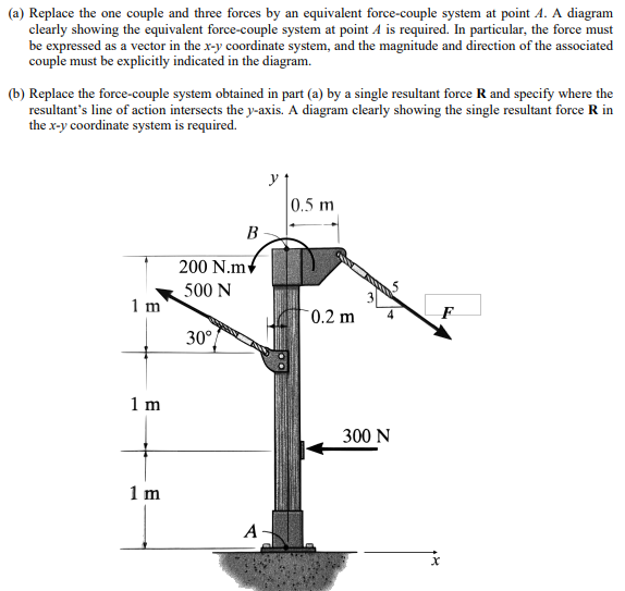 A Replace The One Couple And Three Forces By An Equivalent Force Couple System At Point 4 A Diagram Clearly Showing T 1
