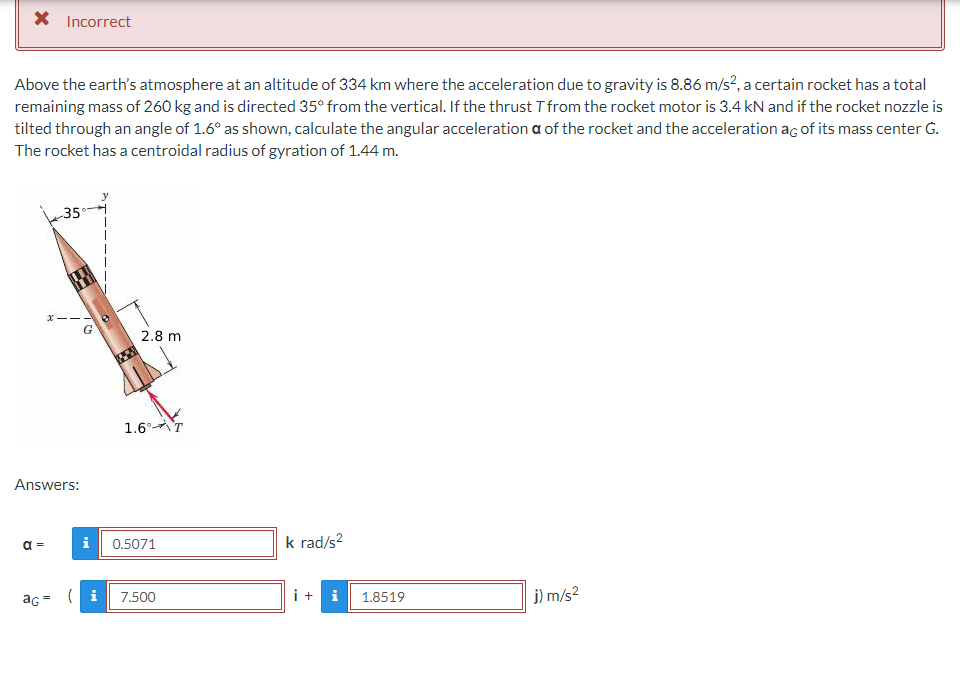 X Incorrect Above The Earth S Atmosphere At An Altitude Of 334 Km Where The Acceleration Due To Gravity Is 8 86 M S A 1