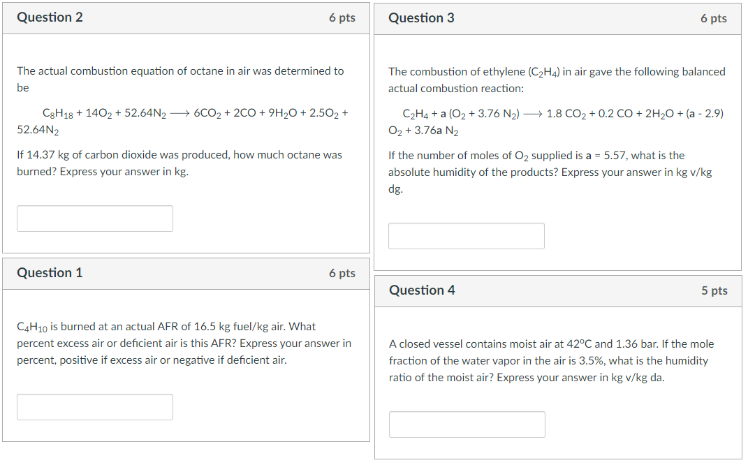Question 2 6 Pts The Actual Combustion Equation Of Octane In Air Was Determined To Be C8h18 1402 52 64n26co2 2co 1