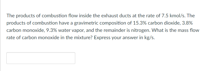 The Products Of Combustion Flow Inside The Exhaust Ducts At The Rate Of 7 5 Kmol S The Products Of Combustion Have A Gr 1