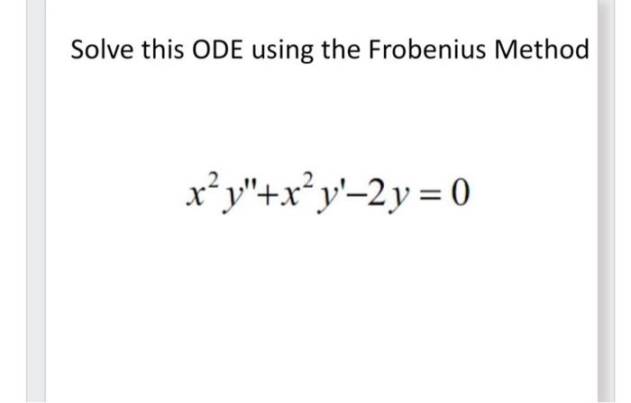 Generate The Second And Third Degree Legendre Polynomials Solve This Ode Using The Frobenius Method X Y X Y 2y 0 2