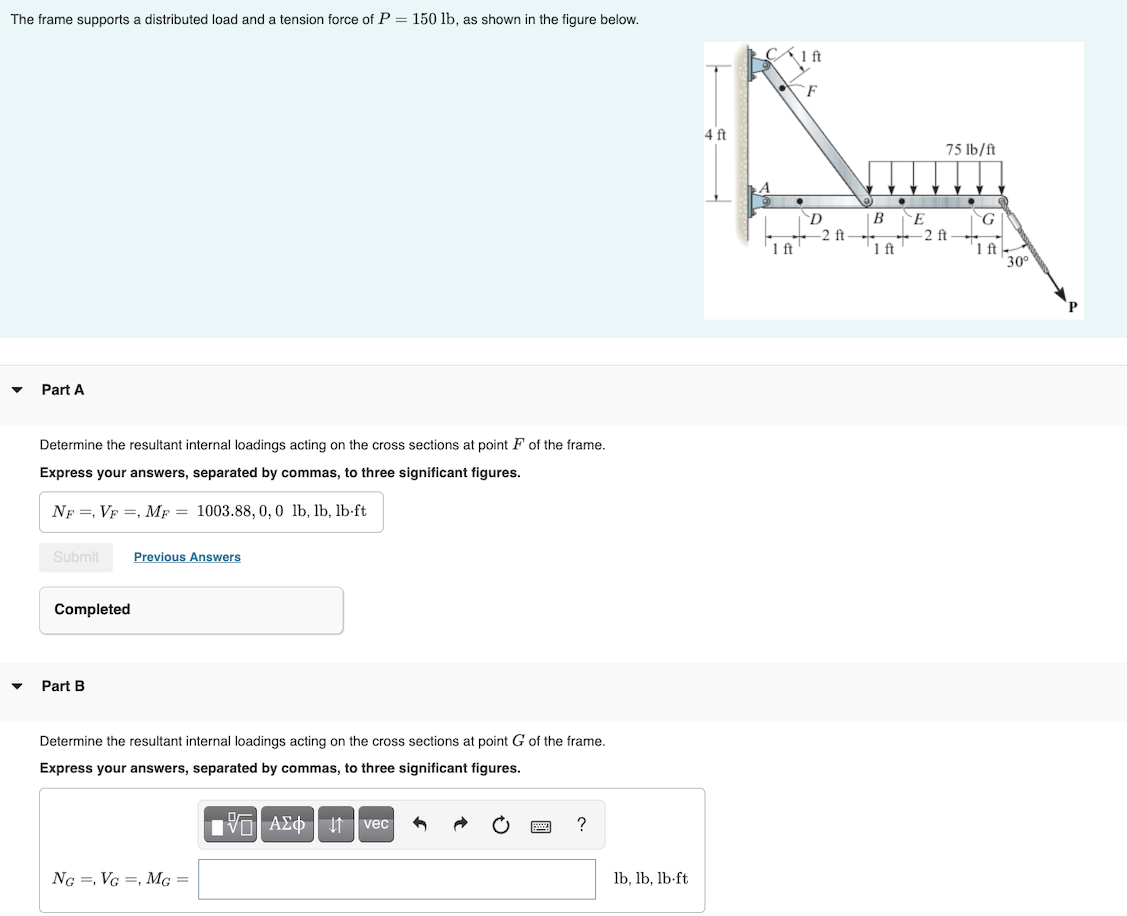 The Frame Supports A Distributed Load And Tension Force Of P 150 Lb As Shown In The Figure Below Part A Determine Th 1