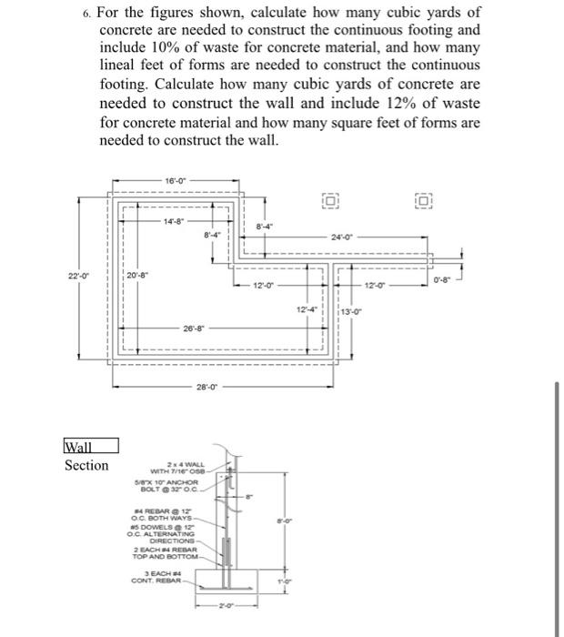 6 For The Figures Shown Calculate How Many Cubic Yards Of Concrete Are Needed To Construct The Continuous Footing And 1