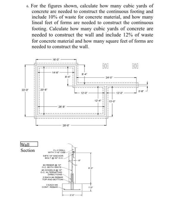 6 For The Figures Shown Calculate How Many Cubic Yards Of Concrete Are Needed To Construct The Continuous Footing And 1