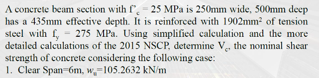 A Concrete Beam Section With F 25 Mpa Is 250mm Wide 500mm Deep Has A 435mm Effective Depth It Is Reinforced With 19 1