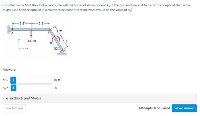 For What Value M Of The Clockwise Couple Will The Horizontal Component Ax Of The Pin Reaction At A Be Zero If A Couple 1