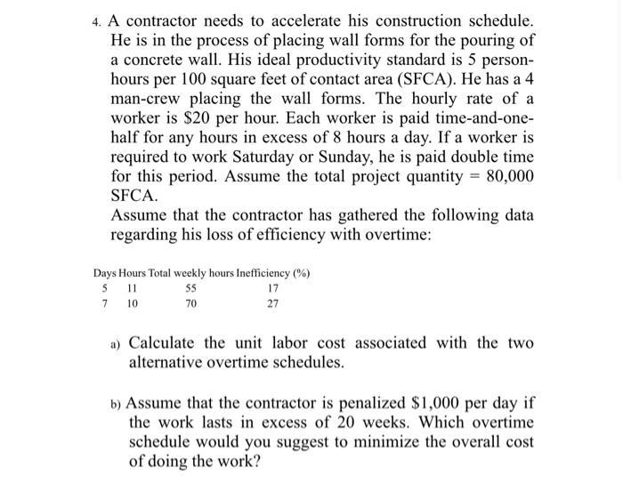 4 A Contractor Needs To Accelerate His Construction Schedule He Is In The Process Of Placing Wall Forms For The Pourin 1