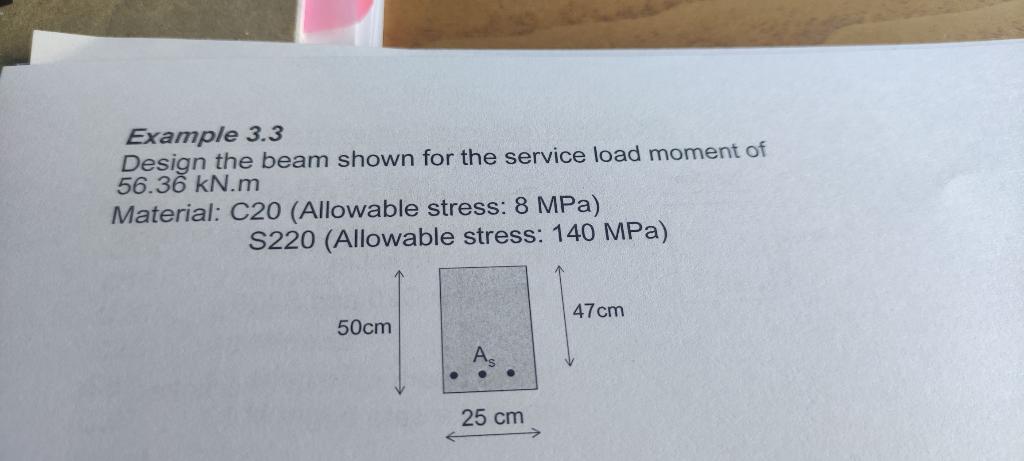 Example 3 3 Design The Beam Shown For The Service Load Moment Of 56 36 Kn M Material C20 Allowable Stress 8 Mpa S220 1
