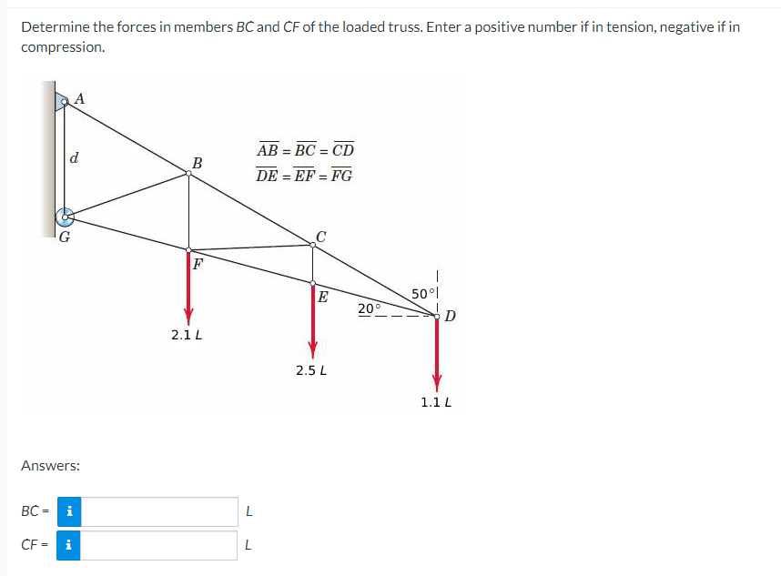 Determine The Forces In Members Bc And Cf Of The Loaded Truss Enter A Positive Number If In Tension Negative If In Com 1