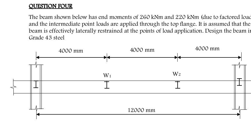 Question Four The Beam Shown Below Has End Moments Of 260 Knm And 220 Knm Due To Factored Load And The Intermediate Poi 1