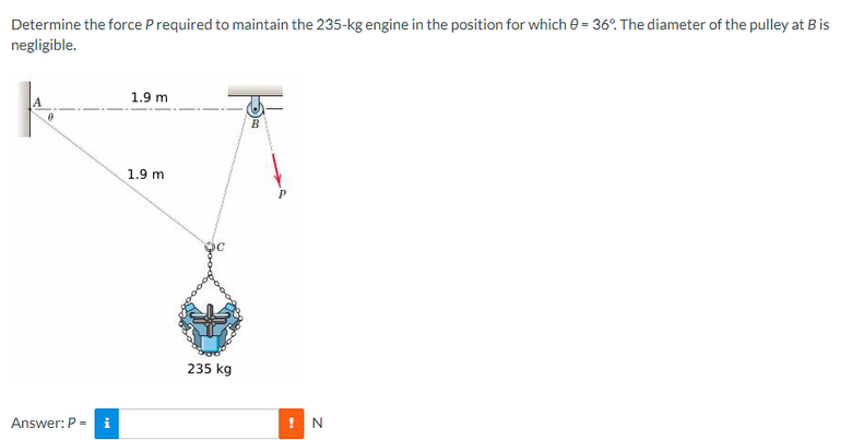 Determine The Force P Required To Maintain The 235 Kg Engine In The Position For Which 36 The Diameter Of The Pulley 1