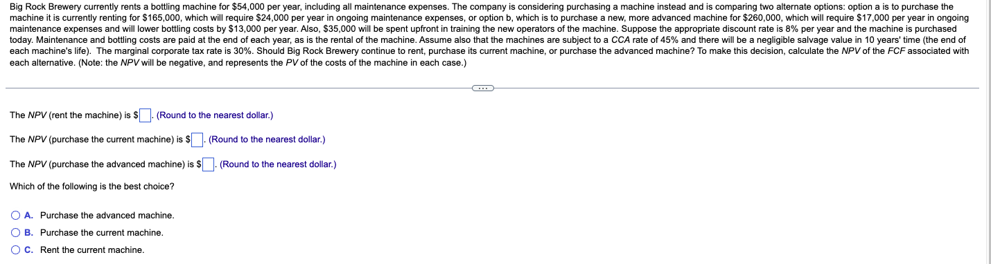 Big Rock Brewery Currently Rents A Bottling Machine For 54 000 Per Year Including All Maintenance Expenses The Compan 1