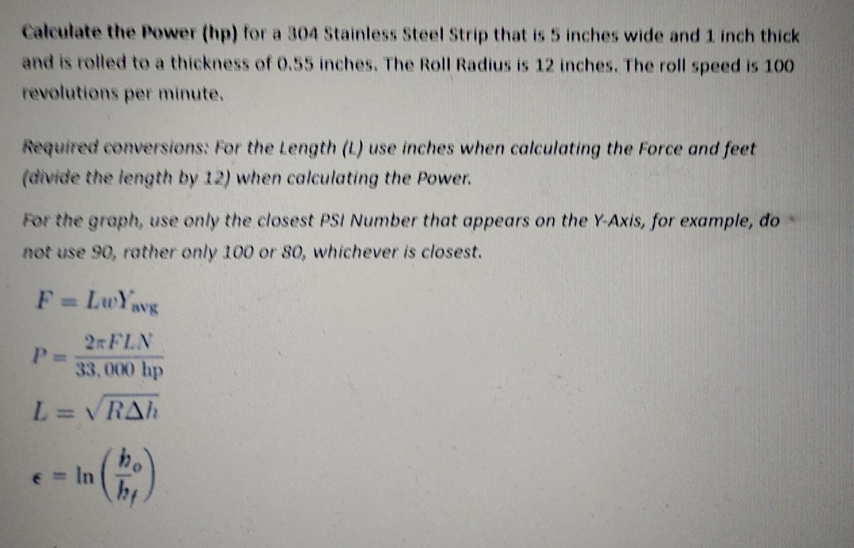 Calculate The Power Hp For A 304 Stainless Steel Strip That Is 5 Inches Wide And 1 Inch Thick And Is Rolled To A Thick 1