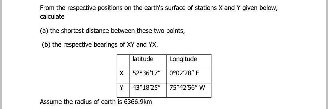 From The Respective Positions On The Earth S Surface Of Stations X And Y Given Below Calculate A The Shortest Distanc 1