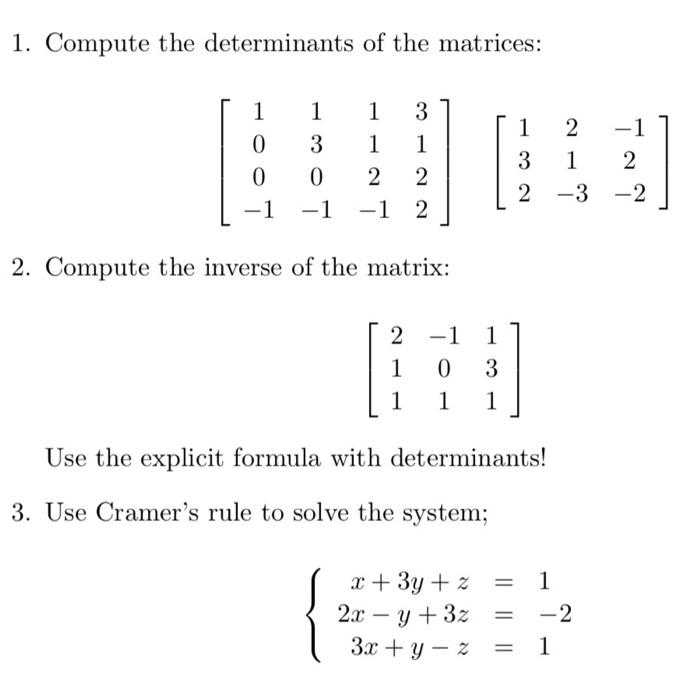 1 Compute The Determinants Of The Matrices 1 0 0 1 1 1 1 3 3 1 1 0 2 2 1 2 2 Compute The Inverse Of The Matrix 1